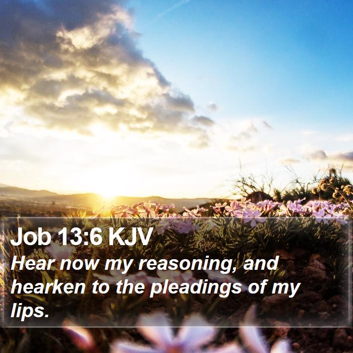 Job 13:6 KJV Bible Study