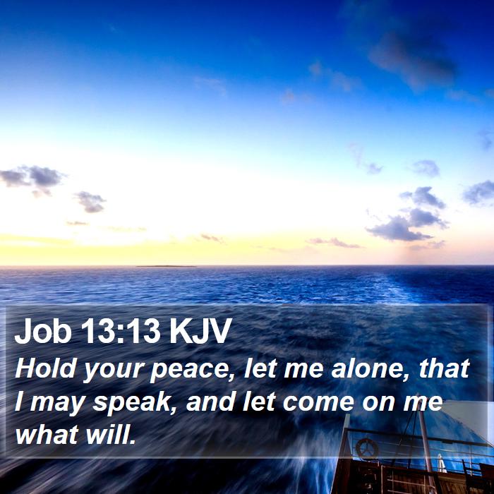 Job 13:13 KJV Bible Study