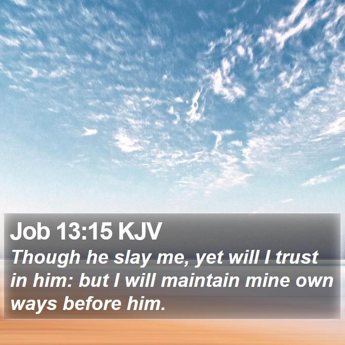 Job 13:15 KJV Bible Study