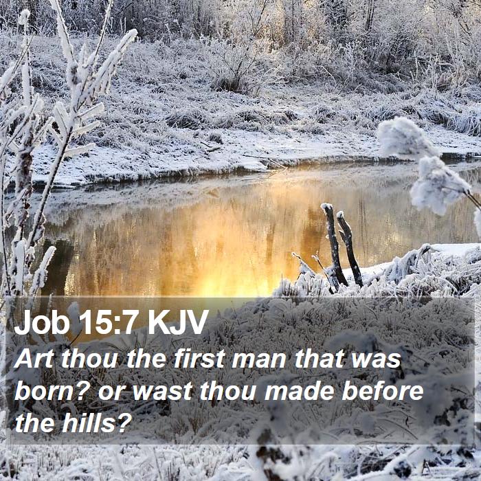 Job 15:7 KJV Bible Study