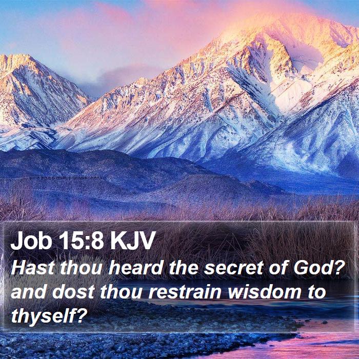 Job 15:8 KJV Bible Study