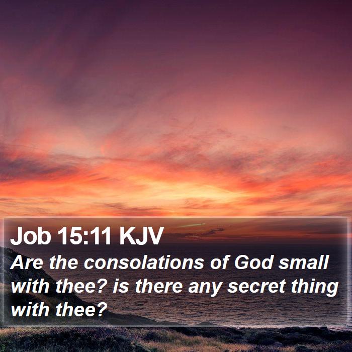 Job 15:11 KJV Bible Study