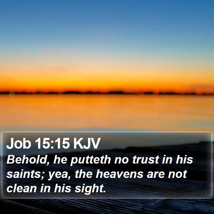 Job 15:15 KJV Bible Study