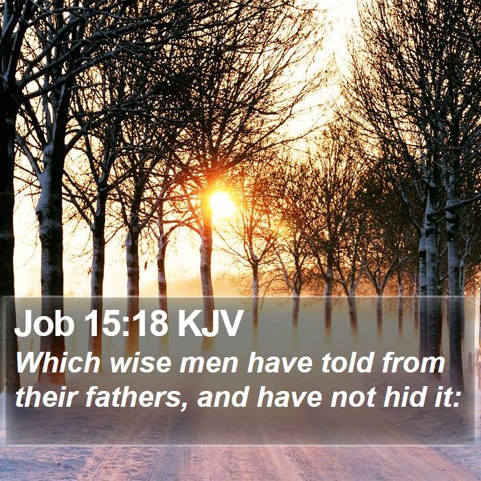 Job 15:18 KJV Bible Study