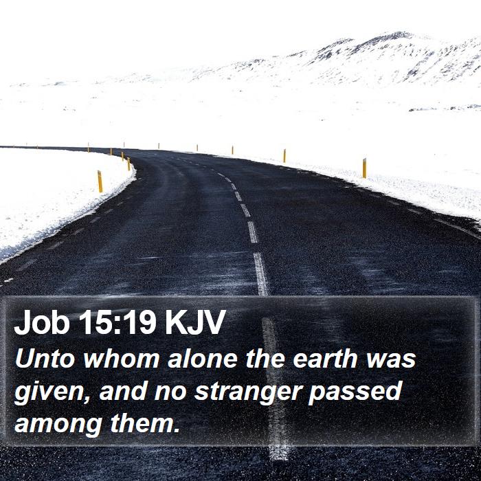 Job 15:19 KJV Bible Study