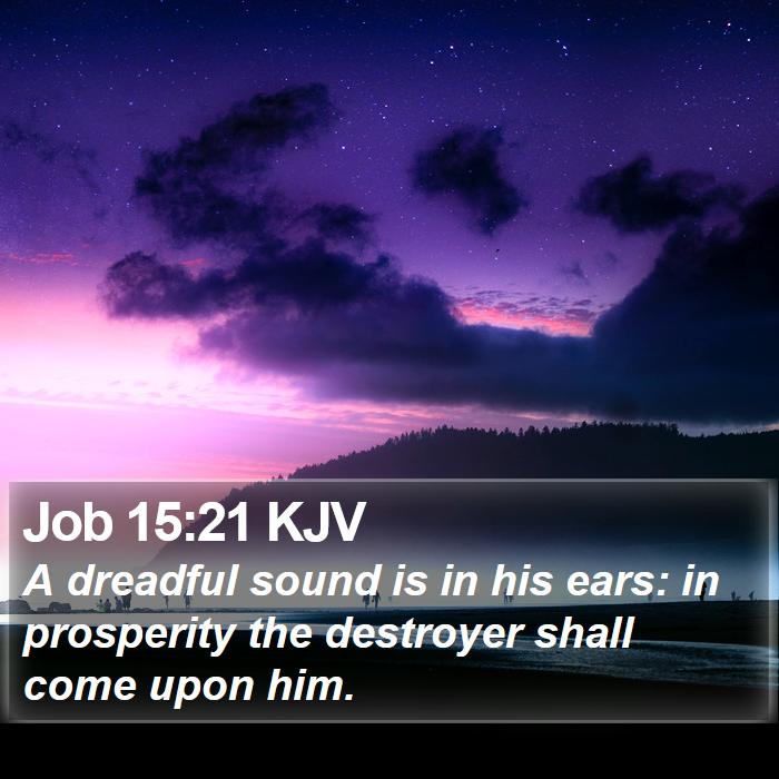 Job 15:21 KJV Bible Study