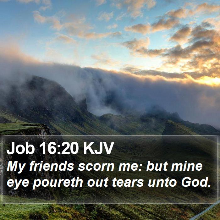 Job 16:20 KJV Bible Study