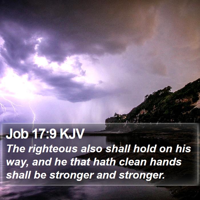 Job 17:9 KJV Bible Study