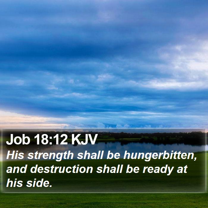 Job 18:12 KJV Bible Study