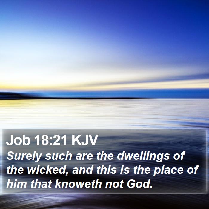 Job 18:21 KJV Bible Study