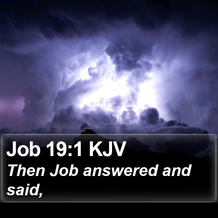 Job 19:1 KJV Bible Study