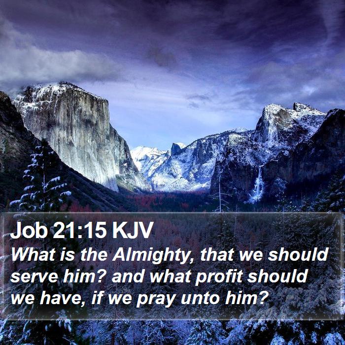 Job 21:15 KJV Bible Study