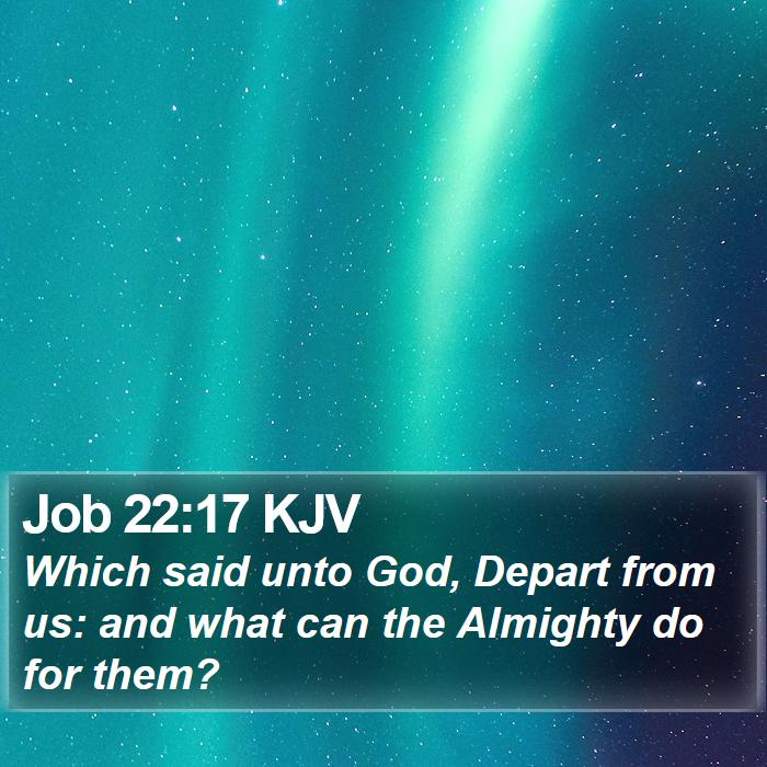 Job 22:17 KJV Bible Study