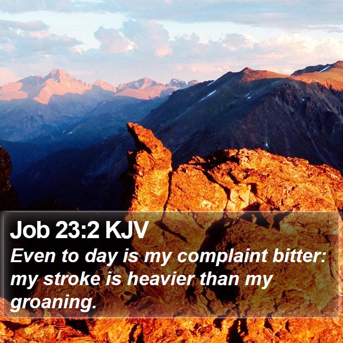 Job 23:2 KJV Bible Study