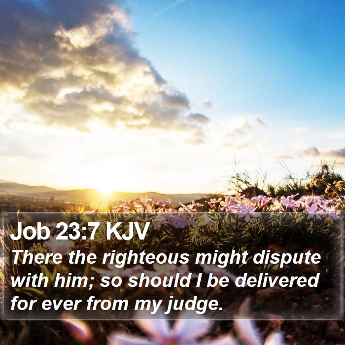 Job 23:7 KJV Bible Study