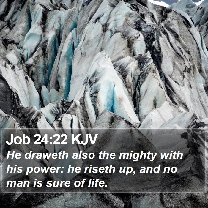 Job 24:22 KJV Bible Study