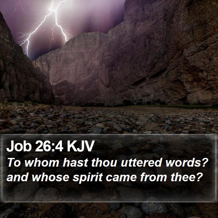 Job 26:4 KJV Bible Study