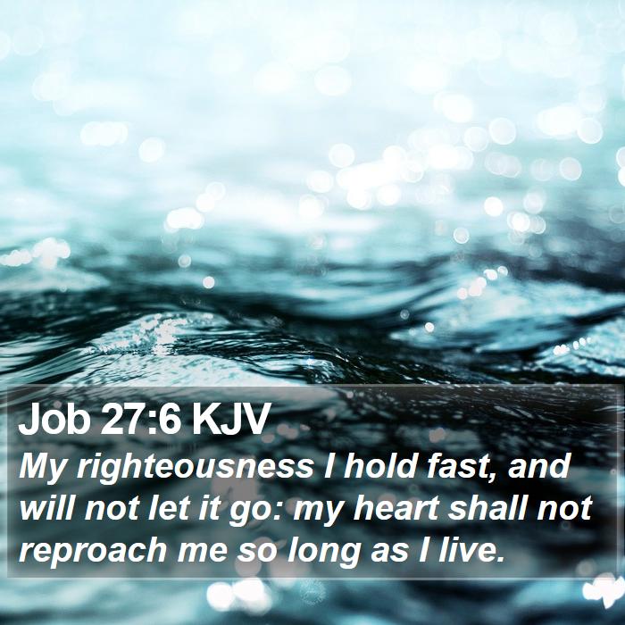 Job 27:6 KJV Bible Study