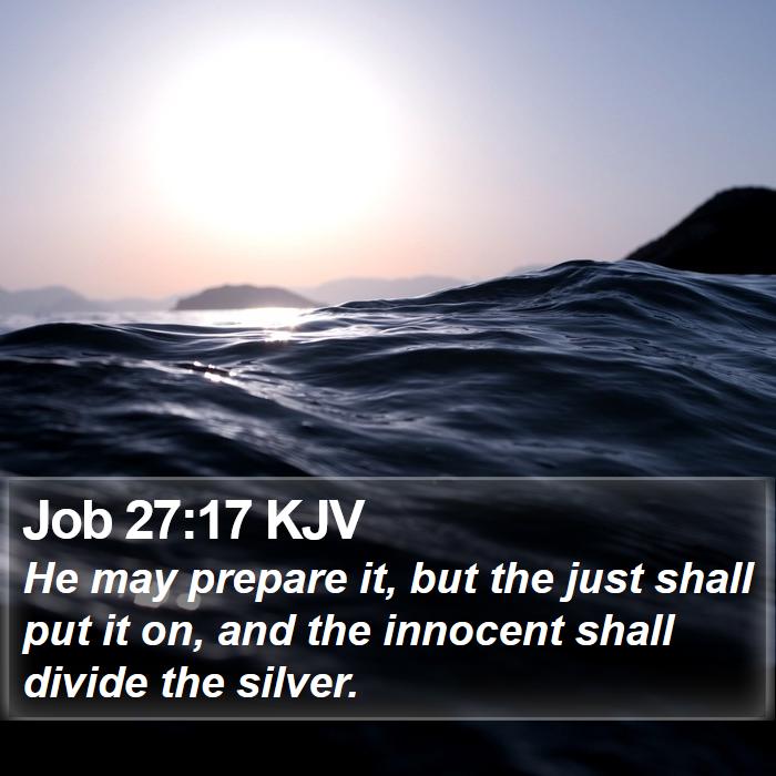 Job 27:17 KJV Bible Study