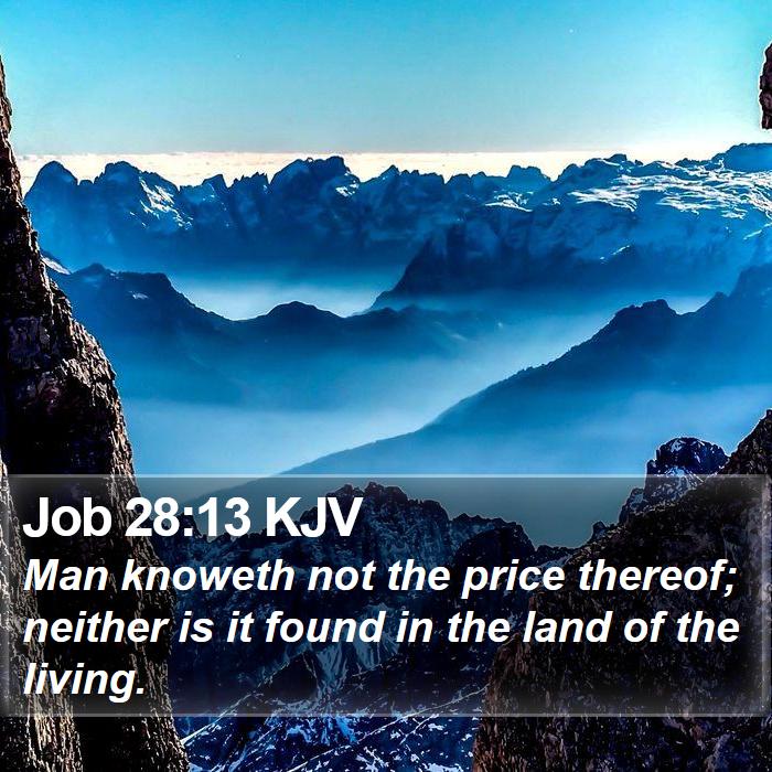 Job 28:13 KJV Bible Study