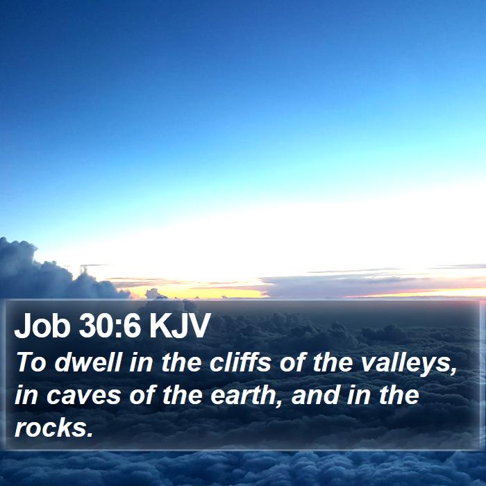 Job 30:6 KJV Bible Study