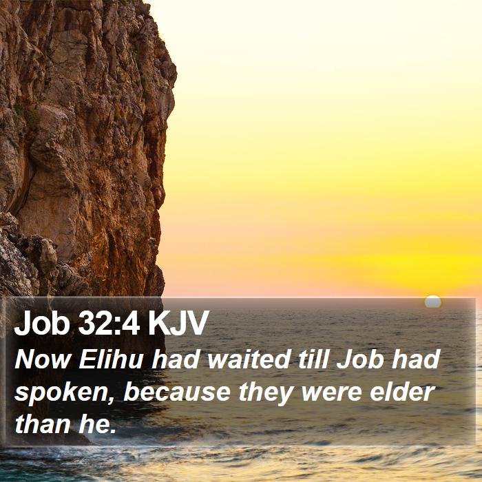 Job 32:4 KJV Bible Study