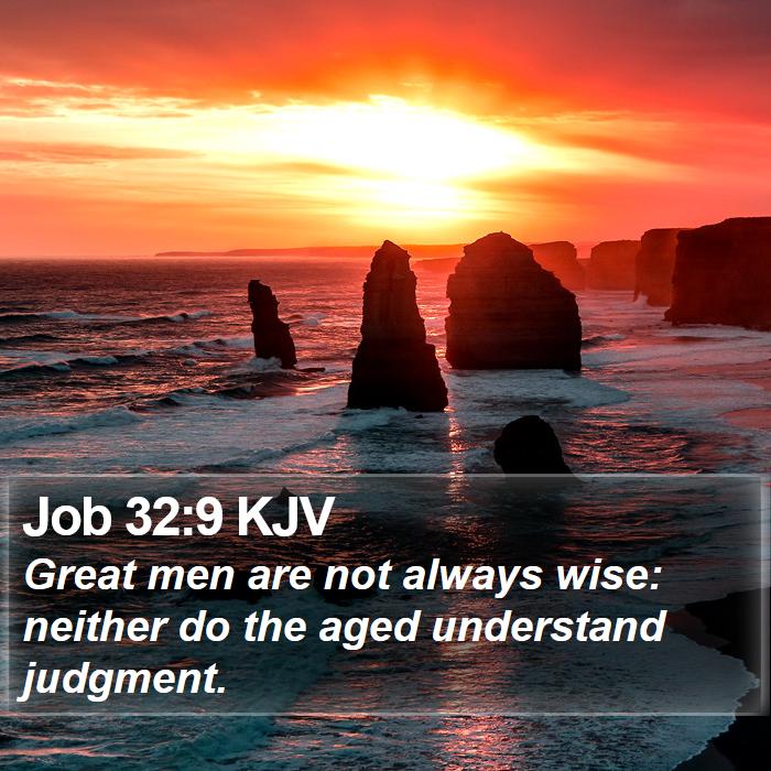 Job 32:9 KJV Bible Study