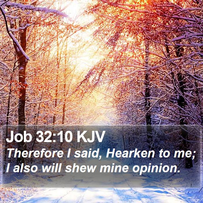 Job 32:10 KJV Bible Study