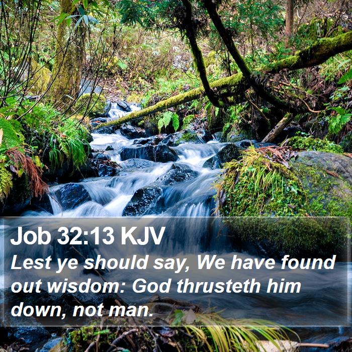 Job 32:13 KJV Bible Study