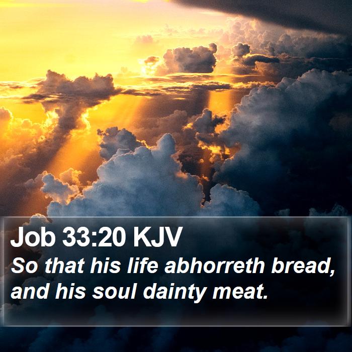 Job 33:20 KJV Bible Study