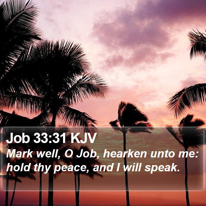 Job 33:31 KJV Bible Study