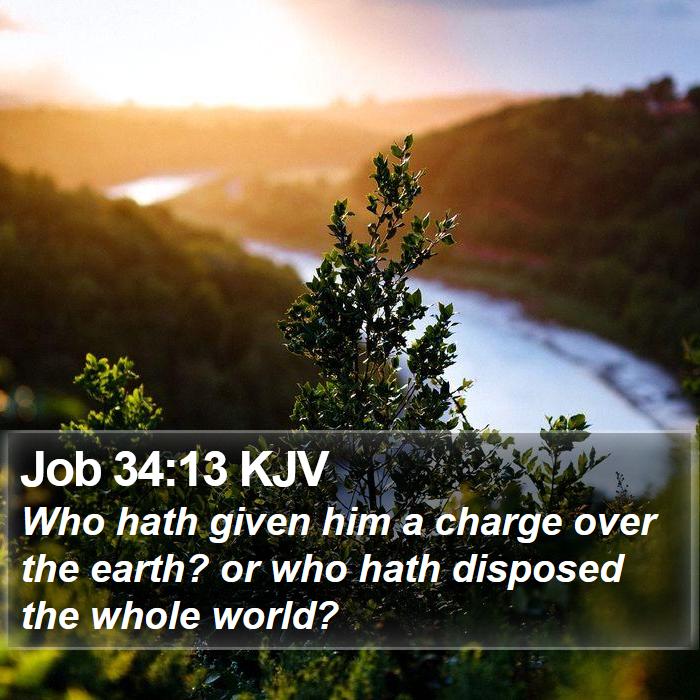 Job 34:13 KJV Bible Study