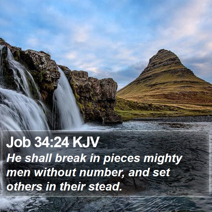 Job 34:24 KJV Bible Study