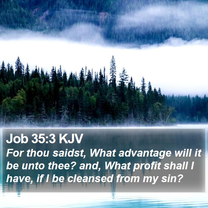 Job 35:3 KJV Bible Study