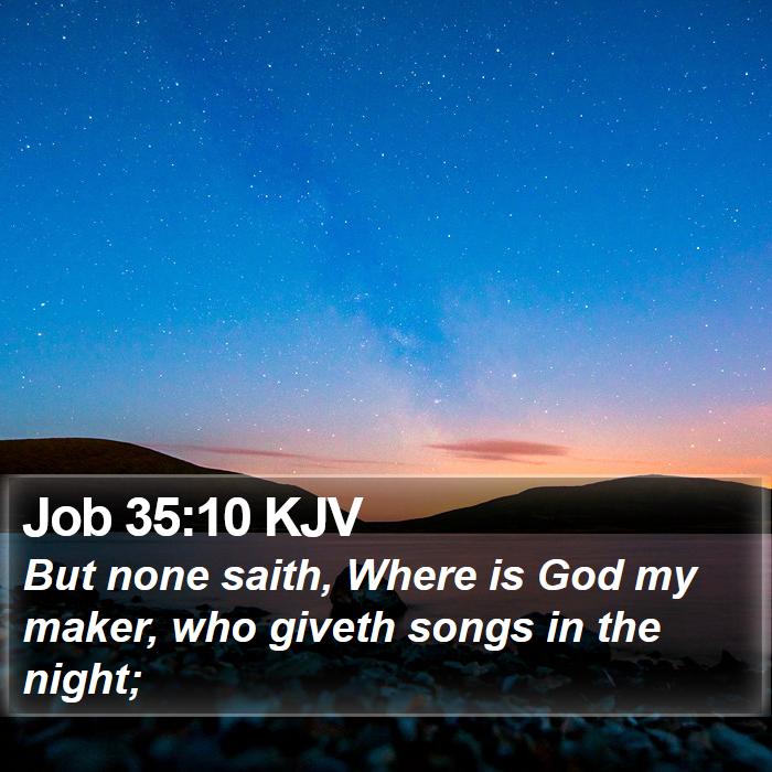 Job 35:10 KJV Bible Study