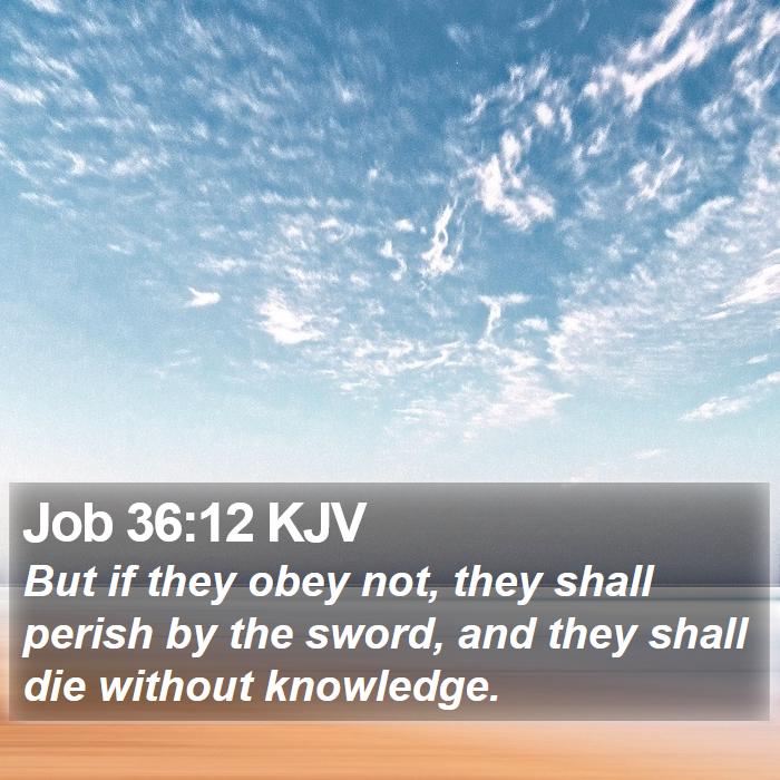 Job 36:12 KJV Bible Study