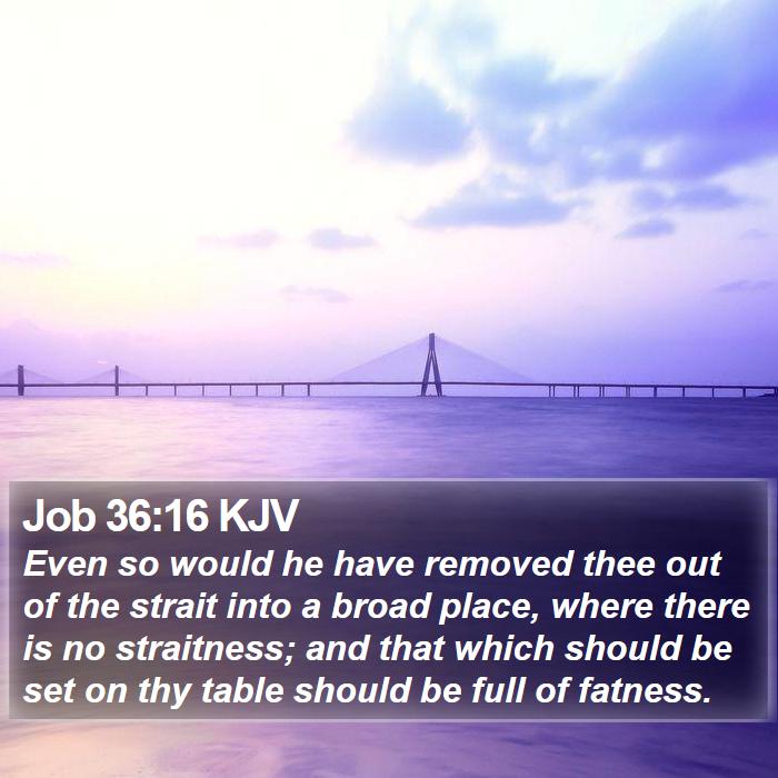 Job 36:16 KJV Bible Study