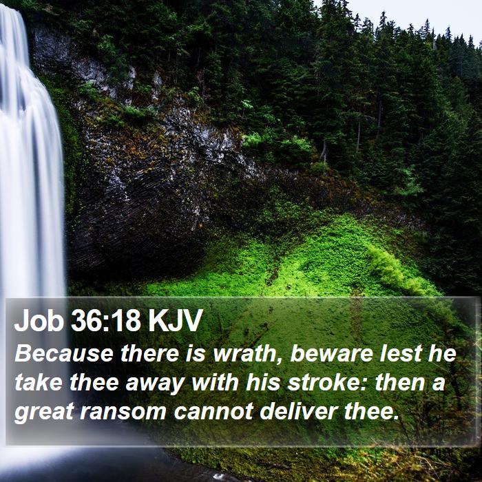 Job 36:18 KJV Bible Study