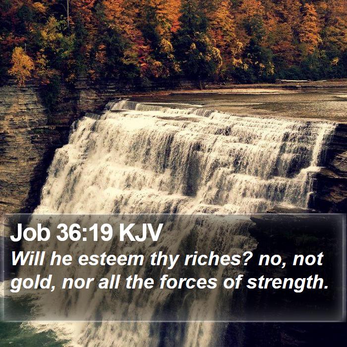 Job 36:19 KJV Bible Study