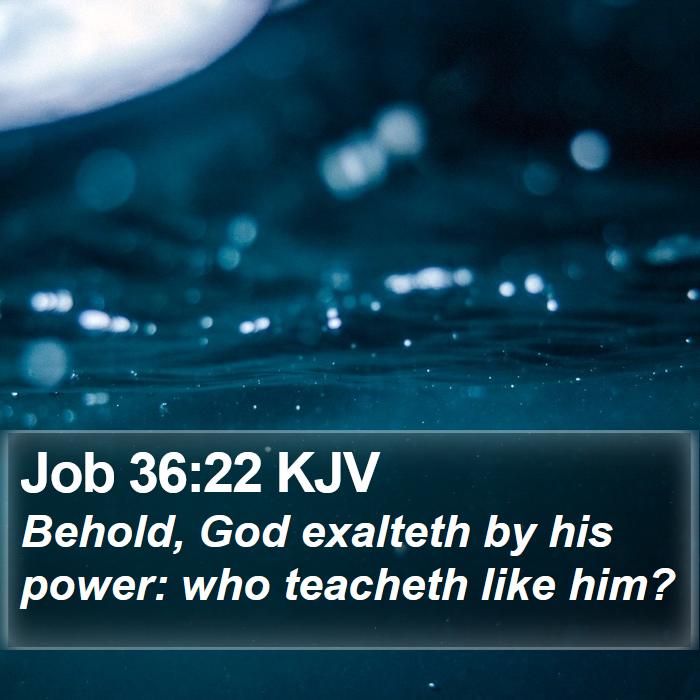 Job 36:22 KJV Bible Study