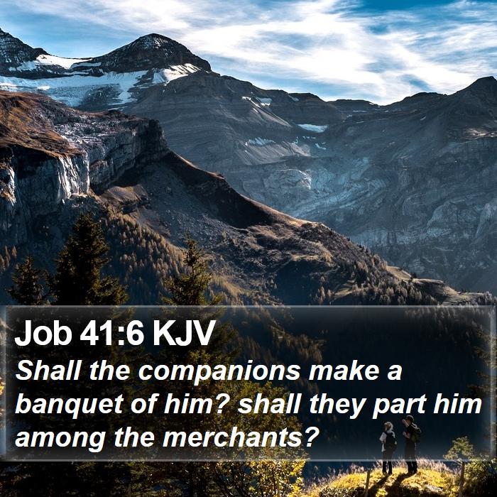 Job 41:6 KJV Bible Study