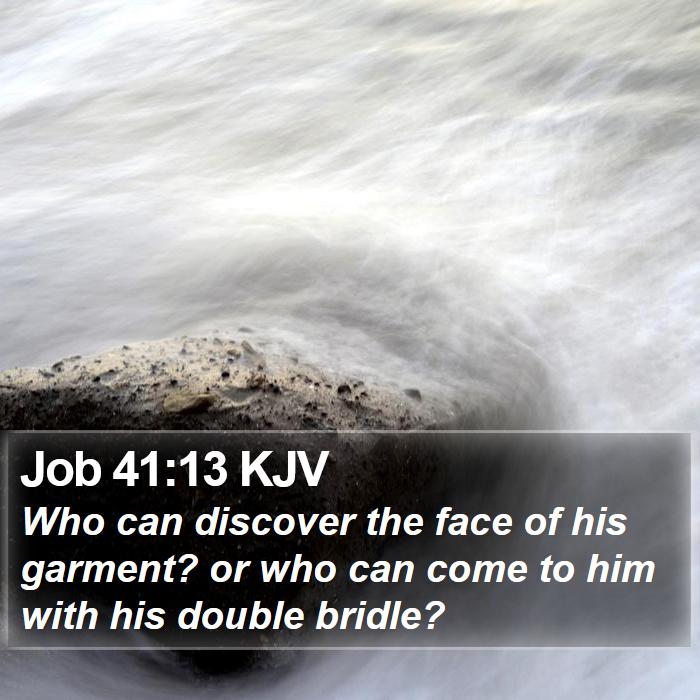 Job 41:13 KJV Bible Study