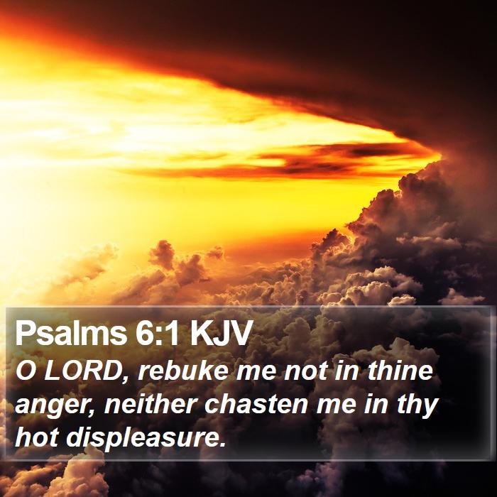 Psalms 6:1 KJV Bible Study