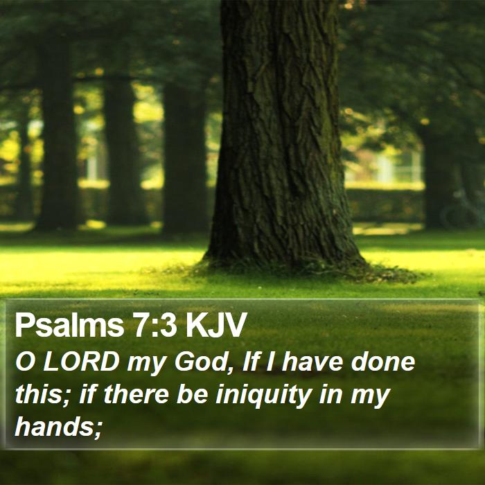 Psalms 7:3 KJV Bible Study