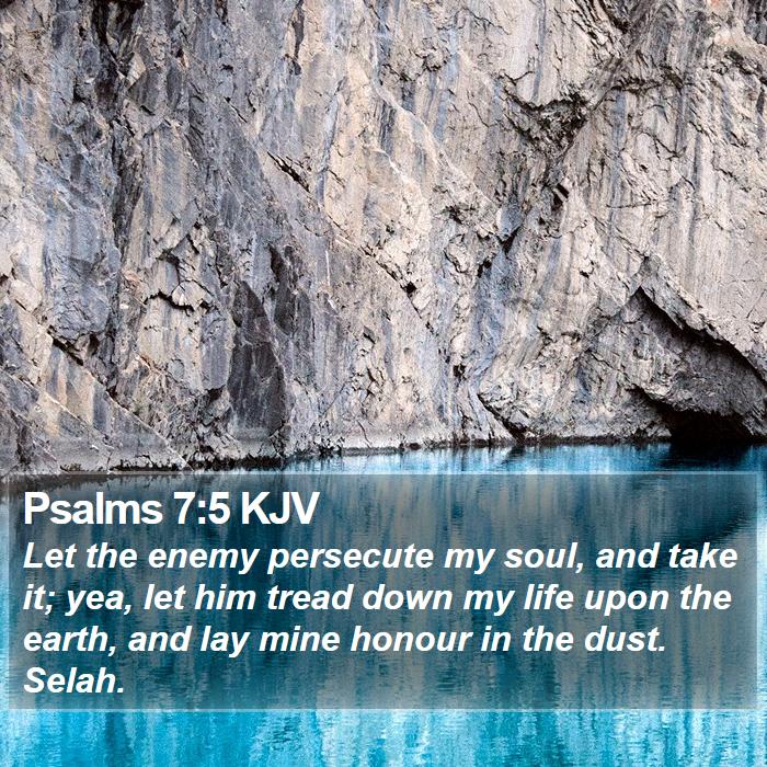 Psalms 7:5 KJV Bible Study