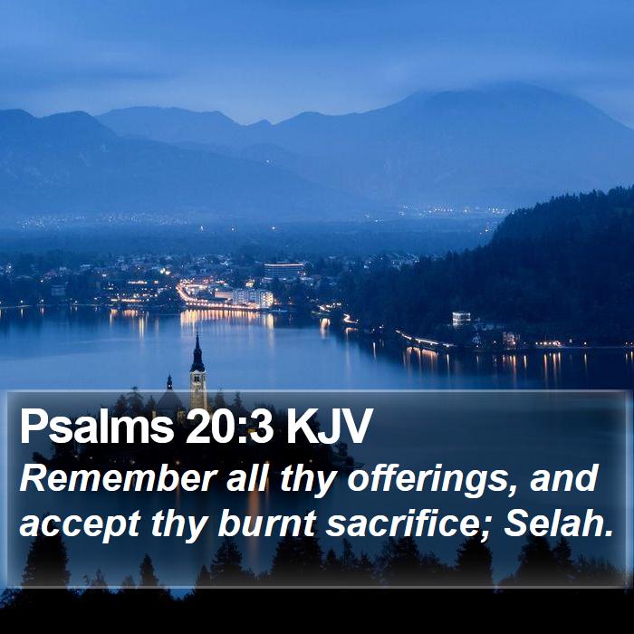 Psalms 20:3 KJV Bible Study