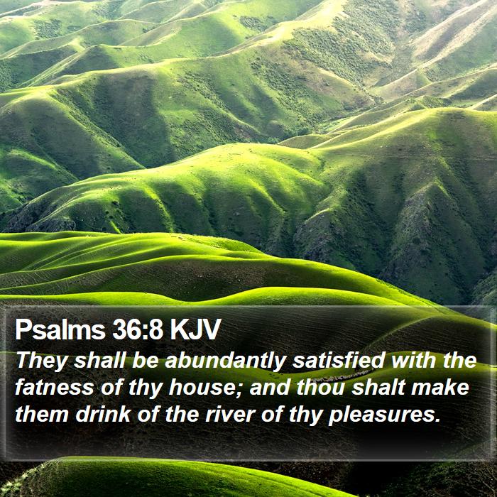 Psalms 36:8 KJV Bible Study