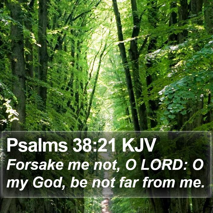 Psalms 38:21 KJV Bible Study