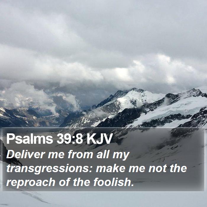 Psalms 39:8 KJV Bible Study
