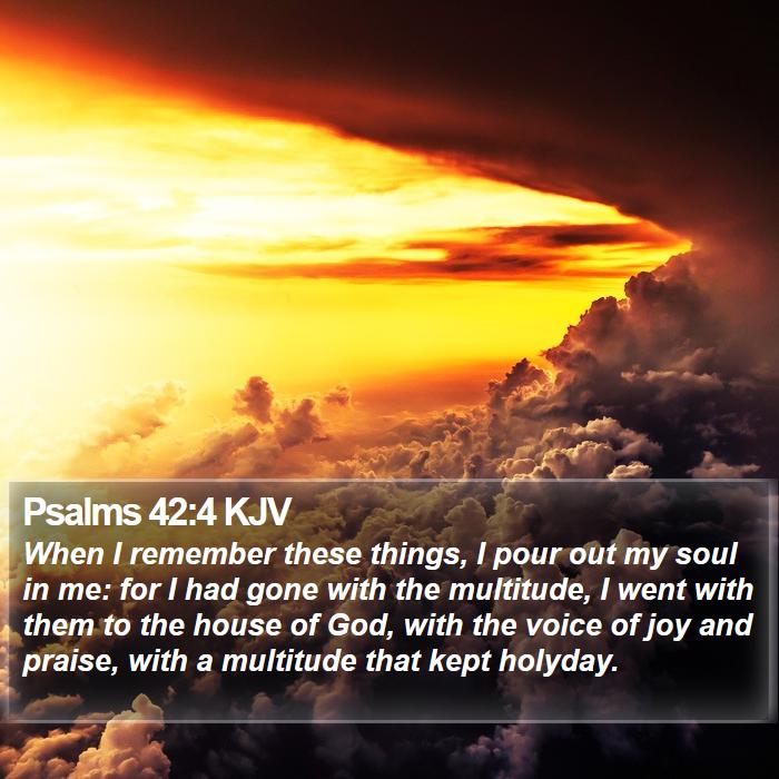 Psalms 42:4 KJV Bible Study